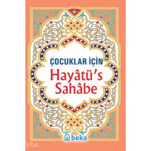 Çocuklar İçin Hayatüs Sahabe